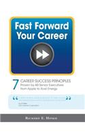 Fast Forward Your Career - 7 Career Success Principles