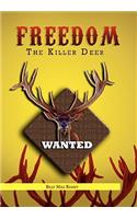 Freedom The Killer Deer: (English)