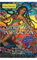 Quiero Ser Tu Inspiracion