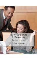 How To Start A Business