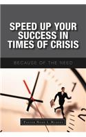 Speed Up Your Success In Times of Crisis