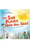 Sun Played Hide-And-Seek