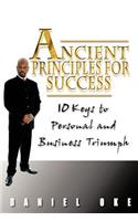 Ancient Principles for Success: 10 Keys to Personal and Business Triumph(English)