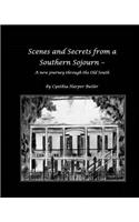 Scenes and Secrets from a Southern Sojourn