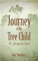 Journey of the Tree Child: A Journey of Spirit(English)