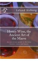 Honey Wine, the Ancient Art of the Maeve