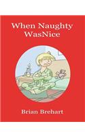When Naughty Was Nice