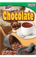 Make It: Chocolate (Library Bound): Chocolate (Library Bound) (Early Fluent)