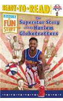 The Superstar Story of the Harlem Globetrotters