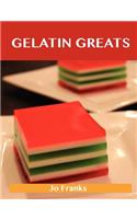 Gelatin Greats