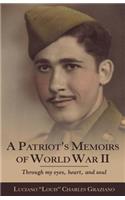 A Patriot's Memoirs of World War Ii