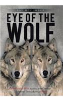 Eye of the Wolf: One Russian Rifle Against the German SS Panzer Tanks During WW-II(English)