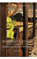 Buddhist Catnaps and Broken-Down Hymns: Stories