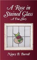 Rose in Stained Glass