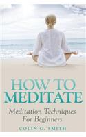 How To Meditate