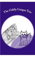 The Oddly Unique Trio: (English)