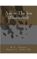 Aaron The Jew (Illustrated)