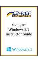 Microsoft Windows 8.1: (Instructor Guide)