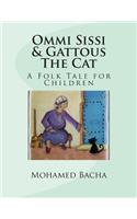 Ommi Sissi & Gattous The Cat: A Folk Tale for Children