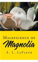 Maleficence of Magnolia: (English)
