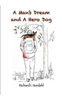 A Man's Dream and A Hero Dog