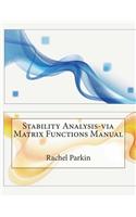 Stability Analysis-Via Matrix Functions Manual: (English)