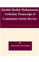 Khalid Skeikh Muhammad, Verbatim Transcript of Combatant Status Review