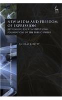 New Media and Freedom of Expression Rethinking the Constitutional Foundations of the Public Sphere