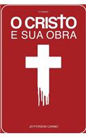 O Cristo e Sua obra