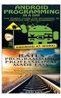 Android Programming in a Day! & Rails Programming Professional Made Easy