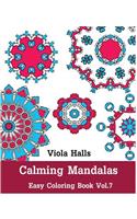 Calming Mandalas - Easy Coloring book Vol.7: Adult coloring book for stress relieving and meditation.(7 Easy Calming Mandala)
