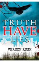 Truth Have Lies