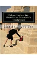 Unique Indian War Graves and Memorials Worldwide