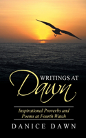 Writings at Dawn: Inspirational Proverbs and Poems at Fourth Watch(English)