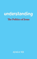Understanding the Politics of Jesus