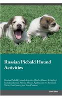 Russian Piebald Hound Activities Russian Piebald Hound Activities (Tricks, Games & Agility) Includes: Russian Piebald Hound Agility, Easy to Advanced Tricks, Fun Games, plus New Content(English)
