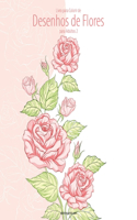 Livro para Colorir de Desenhos de Flores para Adultos 2: (2 Desenhos de Flores)