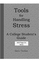 Tools for Handling Stress A College Student's Guide With Pages for Notes Gray Ed
