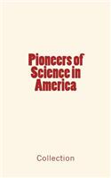 Pioneers of Science in America