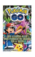 Pokemon Go: The Ultimate Guide with Pokemon Go Secrets, Tips & Tricks: (Android, IOS, Secrets, Tips, Tricks, Hints, All Info)