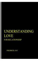 Understanding Love for Relationship
