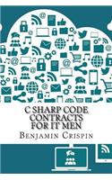 C Sharp Code Contracts for It Men: (English)
