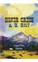 Silver Creek, Large Print Edition: (English)