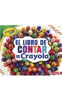 Libro de Contar de Crayola (R) (the Crayola (R) Counting Book)