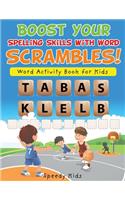Boost Your Spelling Skills with Word Scrambles! Word Activity Book for Kids