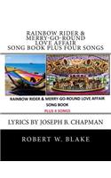 Rainbow Rider & Merry-Go-Round Love Affair Song Book Plus Four Songs