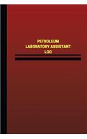 Petroleum Laboratory Assistant Log (Logbook, Journal - 124 pages, 6 x 9 inches): Petroleum Laboratory Assistant Logbook (Red Cover, Medium)(Unique Logbook/Record Books)