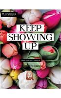 Keep Showing Up