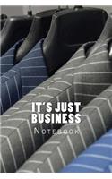 It's Just Business: Notebook 150 Lined Notebook