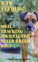 Mix Breed Dog Raw Feeding Meal Tracking Journal